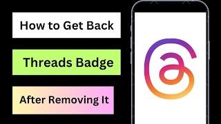 How to Get Back Threads Badge on Instagram (After Removing It) 2023