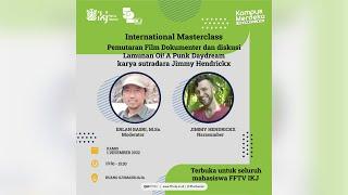 INTERNATIONAL MASTERCLASS - Diskusi Bersama Sutradara Jimmy Hendrickx