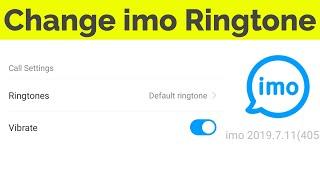 How To Change IMO Ringtone In Android Mobile & Ios