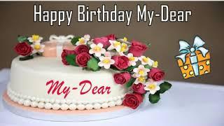 Happy Birthday My-Dear Image Wishes