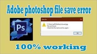 FILE NOT FOUND ERROR IN PHOTOSHOP