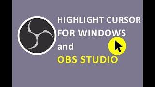 HIghlight Cursor Effect on OBS Studio | Windows 10