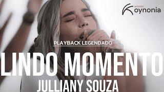 Lindo Momento | Julliany Sousa | Playback Legendado