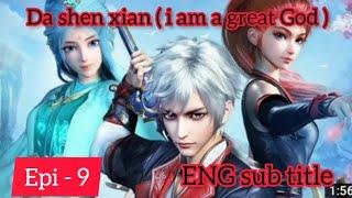 Da shen Xian [ i am a great God ] Epi - 9 || Eng sub title || anime like as Soul land