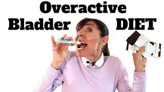 Overactive Bladder Diet - Favorite Foods to CHOOSE (and Avoid Missing Out!)