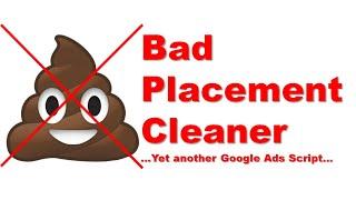 How to Exclude Bad Placements in GDN? - Free Google Ads Script Demo