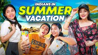 Indians In Summer Vacation | Ft. Tena Jaiin | The Paayal Jain