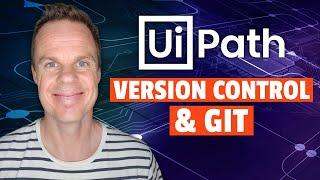 Git and Version Control in UiPath (Tutorial from Start to Finish)