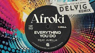 Afroki - Everything You Do (Antoine Delvig Remix) [FREE DOWNLOAD] PLAYED BY AFROJACK & Steve Aoki