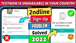 2nd line textnow unavailable your country || textnow is unavailable in your country | 2ndline Signup