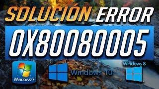 Solución al Codigo de Error 0x80080005 en Windows 10/8/7 - [4 Soluciones]