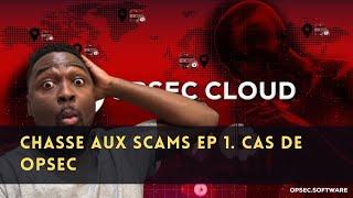 Chasse aux scams Ep 1. Cas de OPSEC