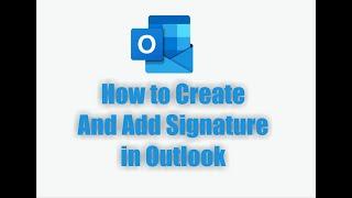 How to Create And Add Signature in Outlook (Outlook Email Signature Tutorial)