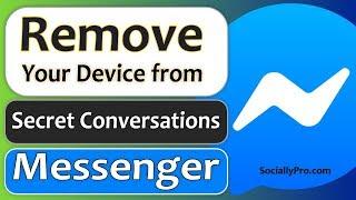 How to Remove Device from Secret Conversations on Messenger