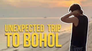 UNEXPECTED TRIP TO BOHOL!