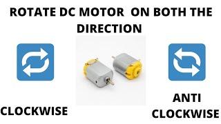 How to change the direction of DC motor clockwise and anticlockwise