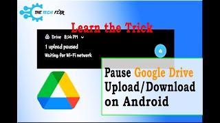 How to Pause Google Drive Upload/Download Android |Tricks You Didn't Know!