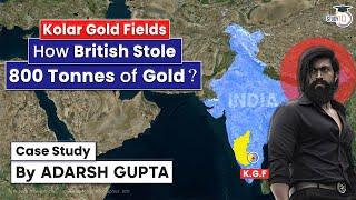 Kolar Gold Fields of Karnataka | How KGF lost its Shine? Case Study | UPSC CSE Mains GS 1