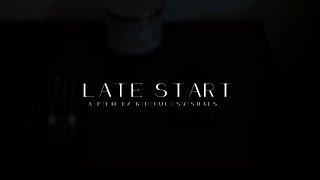 LATE START (the short story) |Shot & Edited By RidiculosVisuals