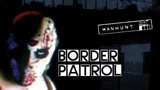 Manhunt - Level 18: "Border Patrol" - No Commentary/Walkthrough - Eng subbed