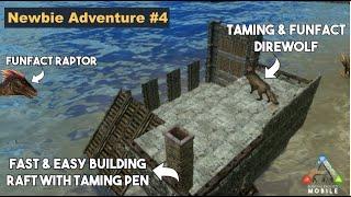 Easy Raft Building without Destroying Foundation, Taming Direwolf, FF Raptor | Ark Mobile Indonesia