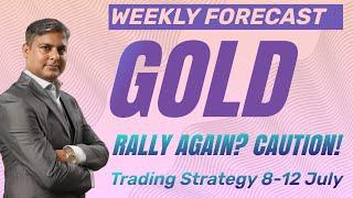 Will Gold Price Rise More Next Week? Gold Trading Strategy 8-12 Jul'24