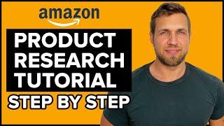 Amazon FBA Product Research Tutorial 2023 - Step By Step Guide