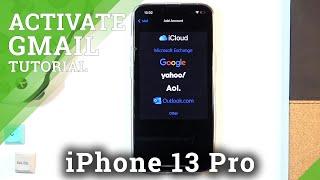 How to Add Gmail to iPhone 13 Pro - Configure Google Mail on iPhone 13 Pro