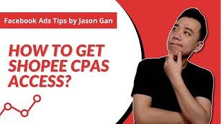 How to Get Shopee/Lazada CPAS Access?