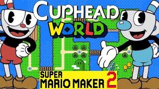 Super Mario Maker 2: Cuphead World