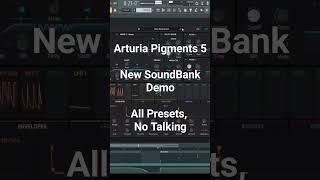 Arturia Pigments 5 Audio Demo - All Presets - No Talking #synth #sounddesign #arturia #pigments