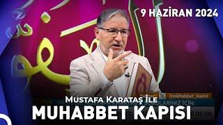 Prof. Dr. Mustafa Karataş ile Muhabbet Kapısı - 9 Haziran 2024