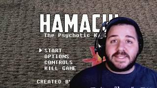 HAMACHI THE PSYCHOTIC KILLER