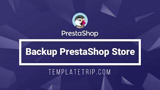 How To Take a Full Backup of PrestaShop Store