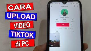 Cara Upload Video Tiktok di Laptop Pc Komputer Untuk Pemula 2023 @KangDesob