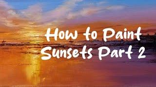 How To Paint Sunsets Part 2,    Easy Oil Painting Tutorials