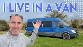 Homeless and living happily in a self converted Mercedes Benz Sprinter camper van.