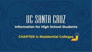 UC Santa Cruz Information for High School Students Chapter 4: Residential Colleges