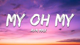 Ava Max - My Oh My (Lyrics)