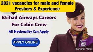 Etihad airways cabin crew vacancy 2021| how to apply for Etihad airways cabin crew.