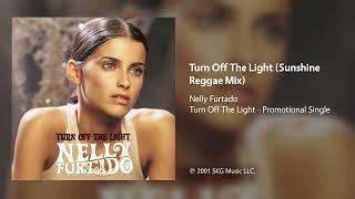 Nelly Furtado - Turn Off The Light (Sunshine Reggae Mix)