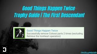 Good Things Happen Twice | Trophy Guide | The First Descendant