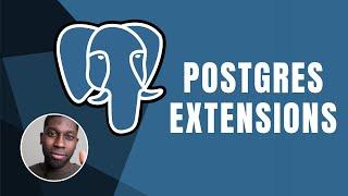 PostgreSQL:  Extensions | Course | 2019