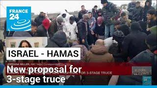 Gaza war: Hamas official receives new proposal for 3-stage truce • FRANCE 24 English