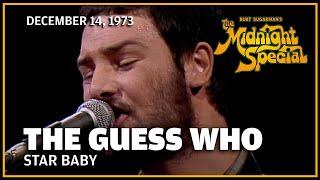 Star Baby - The Guess Who | The Midnight Special