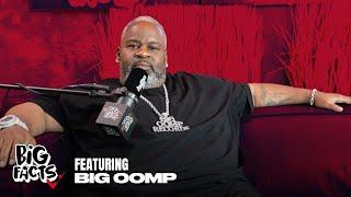 Big Oomp Talks Andre 3000, 30 Years Of Big Oomp Records, T.I., Pastor Troy and More On Big Facts!