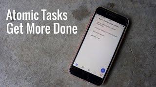 Be More Productive with Atomic Tasks