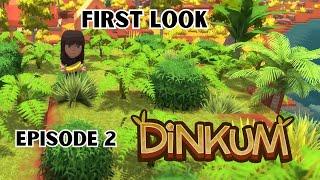 Dinkum - First Look - Episode 2