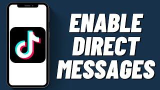 How To Enable Direct Messages On Tiktok | Fix Direct Message Problem In Tiktok (2023)