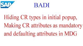 Hiding CR types in popup, Making CR attributes as mandatory or default values